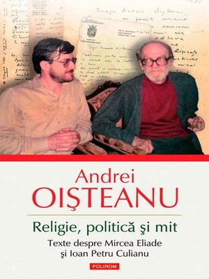 cover image of Religie, politică și mit. Texte despre Mircea Eliade și Ioan Petru Culianu